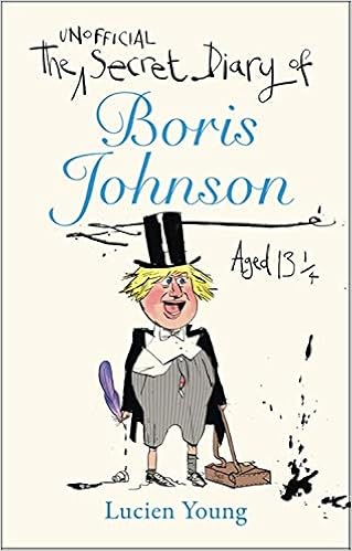 The Secret Diary Of Boris Johnson Aged 131 4 Amazon Co Uk Young Lucien 9781529406658 Books