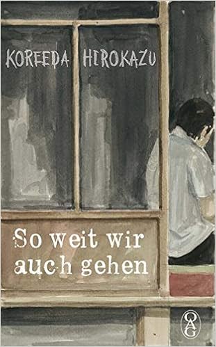 So Weit Wir Auch Gehen Amazon De Oag Deutsche Gesellschaft Fur Natur Und Volkerkunde Ostasiens Koreeda Hirokazu Ophuls Kashima Reinold Ophuls Kashima Reinold Bucher