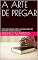 Livro A ARTE DE PREGAR: Uma introdução sobre a preparação de sermões e como usá los (evangelico)