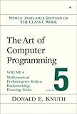 Art of Computer Programming, Volume 4B, Fascicle 5: The: Mathematical Preliminaries Redux; Backtracking; Dancing Links
