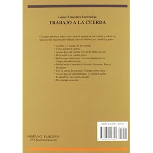 Trabajo a la cuerda / Rope Work (Guias Ecuestres Ilustradas / Illustrated Equestrian Guides) (Spanish Edition)