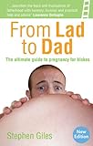 Image de From Lad to Dad: The ultimate guide to pregnancy for blokes