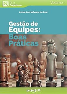 Livro Gestão de Equipes: Boas Práticas (Projete-se Livro 1)