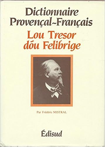 Dictionnaire Provencal Francais Lou Tresor Dou Felibrige Frederic Mistral Tome 1 2 9782857440512 Amazon Com Books