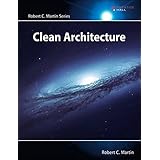Clean Architecture: A Craftsman's Guide to Software Structure and Design (Robert C. Martin Series)