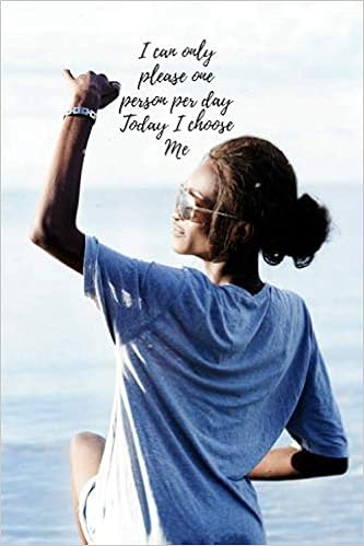 Amazon Com I Can Only Please One Person Per Day Today I Choose Me Inspirational Quote Notebook Fantastic Gift For Woman Unique Journal Diary 112 Pages Lined 6 X 9 Pinky Sunglasses Sunglasses Pinky Books