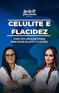 Livro Como ter uma alimentação para evitar celulite e flacidez