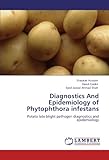 Image de Diagnostics And Epidemiology of Phytophthora infestans: Potato late blight pathogen diagnostics and epidemiology