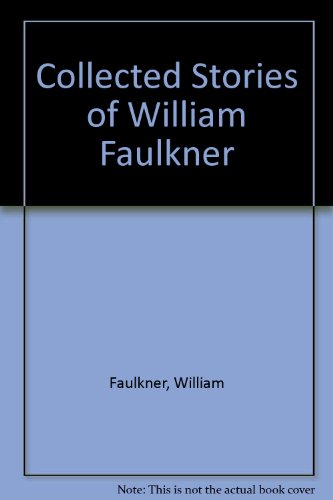 Collected Stories of William Faulkner