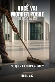 Livro você vai morrer pobre: 15 anos antes