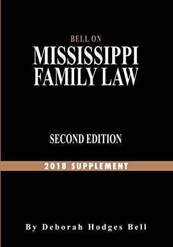 Bell on Mississippi Family Law: 2018 SUPPLEMENT