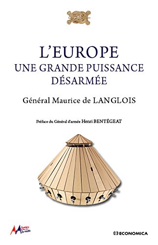L'Europe, une grande puissance désarmée by Maurice Langlois