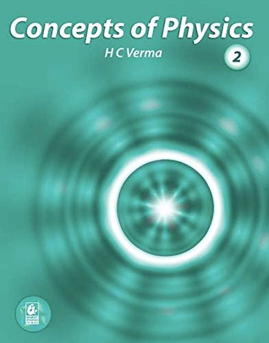 H C Verma-Concept of Physics Part-2 (2019-2020) Session