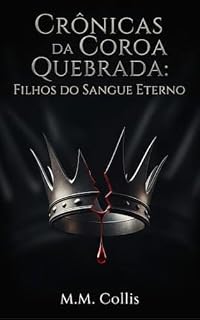 Livro Crônicas da Coroa Quebrada : Filhos do Sangue Eterno