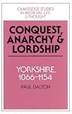 Front cover for the book Conquest, Anarchy, and Lordship by Paul Dalton