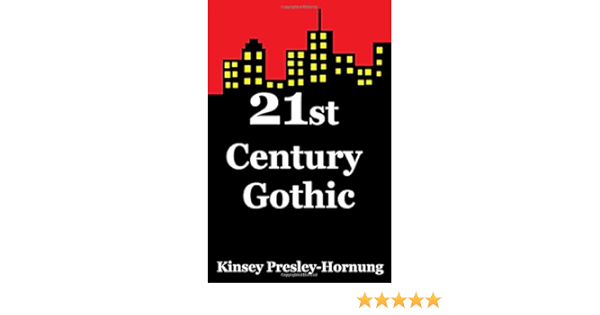 21st Century Gothic Designed To Fail Presley Hornung Kinsey 9781521327364 Amazon Com Books