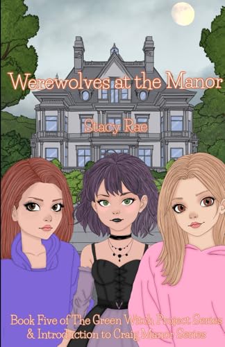 Werewolves at the Manor (The Green Witch Project)