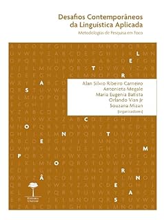 Livro Desafios Contemporâneos da Linguística Aplicada: Metodologias de Pesquisa em Foco (Letras contemporâneas Livro 4)