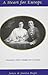 A Heart for Europe - The Lives of Emperor Charles and Empress Zita of Austria-Hungary