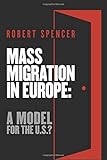 Mass Migration in Europe: A Model for the U.S.?