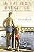 My Father's Daughter: Memories of an Australian Childhood by