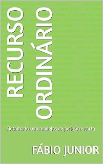 Livro Recurso ordinário : Detalhado com modelos de petição e carta