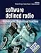 Software Defined Radio: Architectures, Systems And Functions by Dillinger