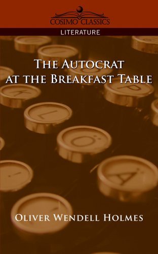 The Autocrat of the Breakfast Table