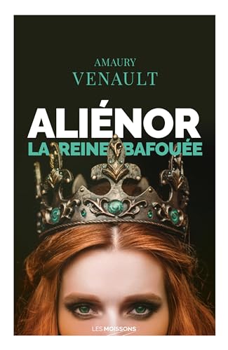 Aliénor 02: La reine bafouée