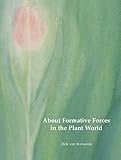 About Formative Forces in the Plant World, van Romunde, R., 0967505615