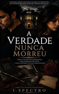 Livro A Verdade Nunca Morreu (Trilogia Vasconcellos Livro 3)