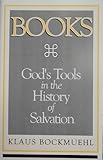 Books : God's Tools in the History of Salvation, Bockmuehl, Klaus, 1882840003