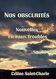 Nos Obscurités (French Edition) by 