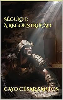 Livro Século I: A Reconstrução