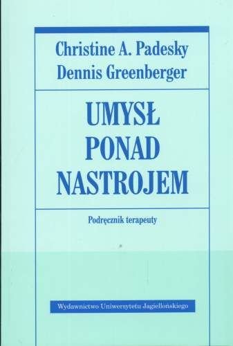 Umysl ponad nastrojem. Podrecznik terapeuty (Polska wersja jezykowa)
