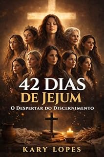 Livro 42 Dias de Jejum: O Despertar do Discernimento