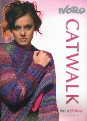 Noro Catwalk Book 1 - Jenny Watson Designs - 2010 by Noro Yarn