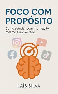 Livro Foco com Propósito : Como Estudar com Motivação mesmo sem Vontade (Box Como Estudar Mais em Menos Tempo)