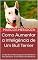 Livro Como Aumentar a Inteligência de Um Bull Terrier: Um Bull Terrier Mais Inteligente é Um Bull Terrier Mais Obediente - Como Adestrar Um Bull Terrier