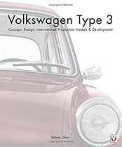 Volkswagen Type 3: Concept, Design, International Production Models & Development Volkswagen Type 3: Concept, Design, International Production Models & Development