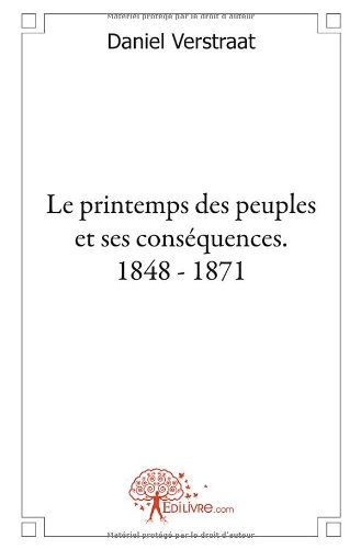 Le  printemps des peuples et ses conséquences, 1848-1871