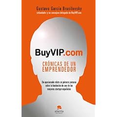 Gustavo García Brusilovsky – BuyVIP.com. Crónicas de un emprendedor. Un apasionado relato en primera persona sobre la fundación de una de las mayores startups españolas
