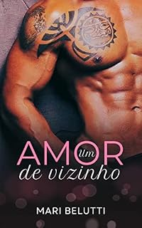 Livro Um amor de vizinho: uma virgem cheia de curvas e o policial solitário