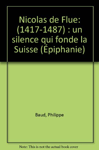 Nicolas de Flue: un silence qui fonde la Suisse