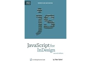 JavaScript for InDesign: An InDesignSecrets Guide
