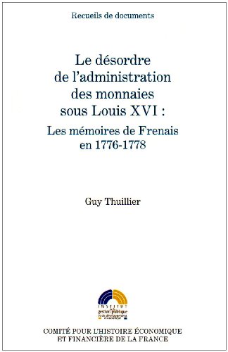 Le  désordre de l'administration des monnaies sous Louis XVI