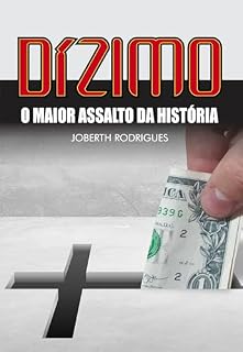 Livro DÍZIMO: O MAIOR ASSALTO DA HISTÓRIA