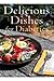 Delicious Dishes for Diabetics by Robin Ellis