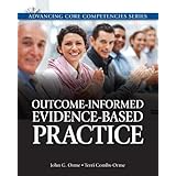 Outcome-Informed Evidence-Based Practice (Advancing Core Competencies)