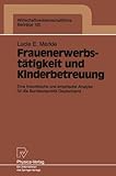 Image de Frauenerwerbstätigkeit und Kinderbetreuung: Eine theoretische und empirische Analyse für die Bundesrepublik Deutschland (Wirtschaftswissenschaftlich